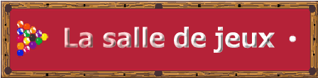 La salle de jeux